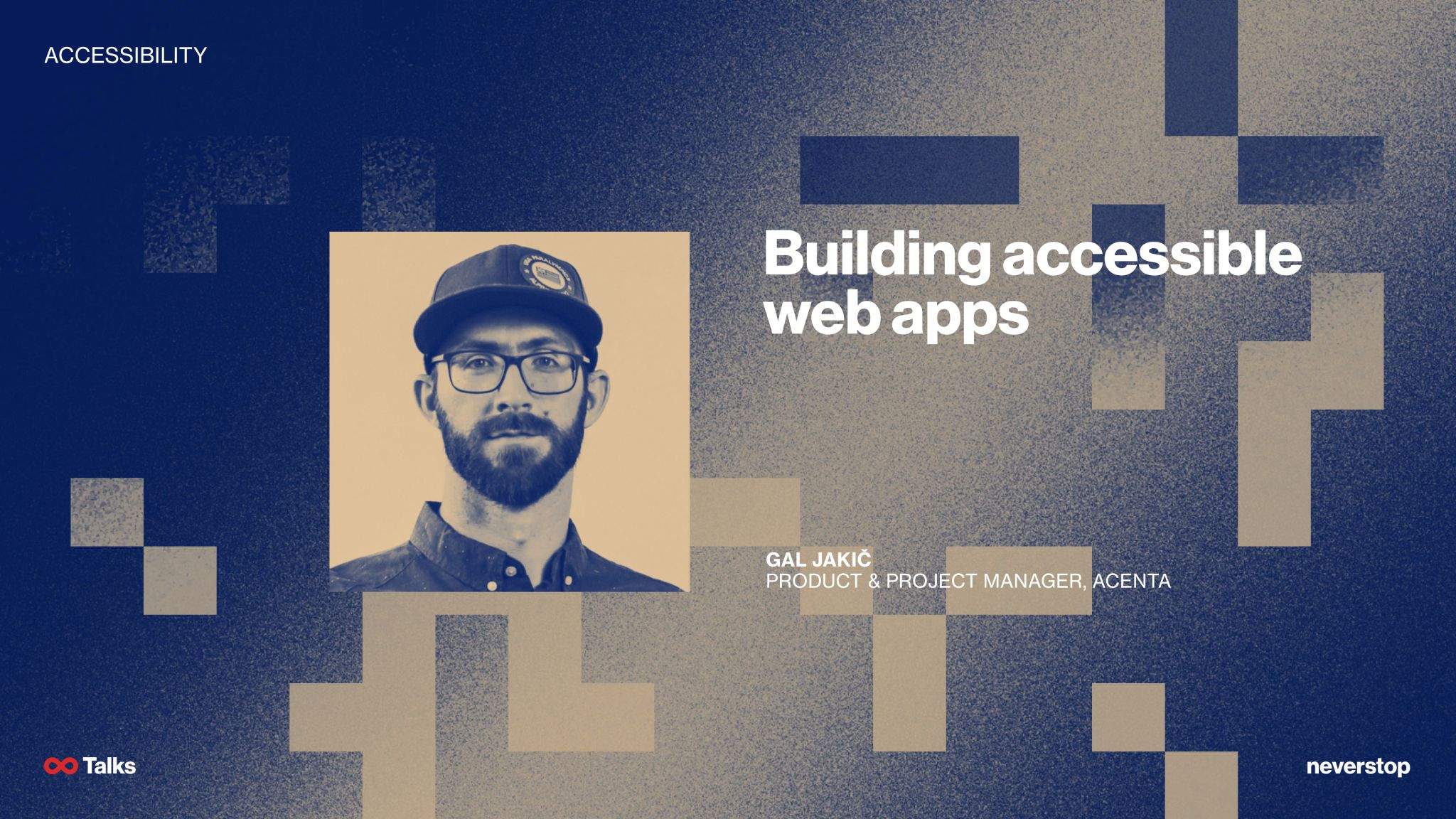 Image of a presentation slide for talk titled Building Accessible Web Apps